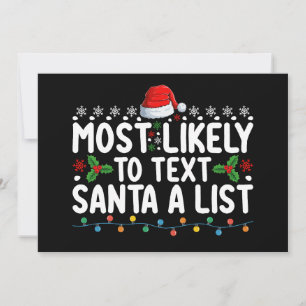 Most Likely To Text Santa A List Christmas Holiday Invitation