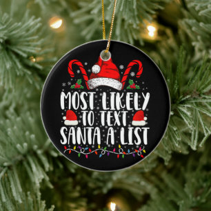 Most Likely To Text Santa A List Matching Christma Ceramic Ornament
