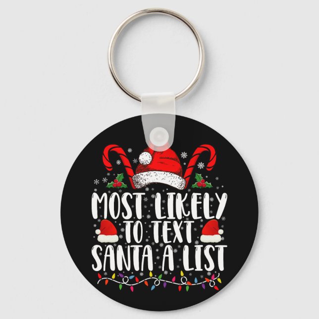 Most Likely To Text Santa A List Matching Christma Keychain (Front)
