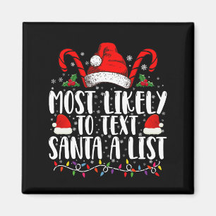 Most Likely To Text Santa A List Matching Christma Magnet