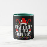 Most Likely To Text Santa A List Matching Christma Mug<br><div class="desc">Most Likely To Text Santa A List Matching Christmas</div>
