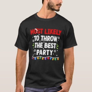 Most Likely To Throw The Best Party I Christmas Pj T-Shirt
