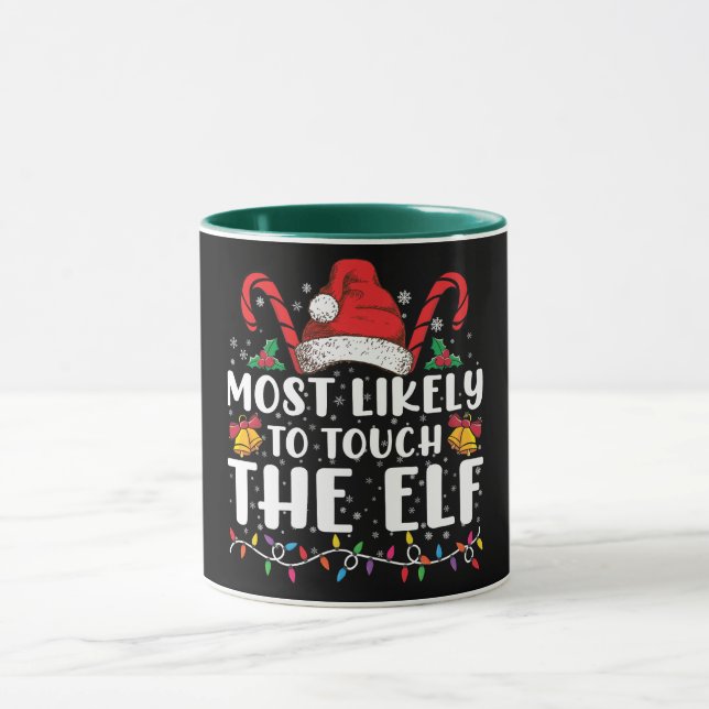 Most Likely To Touch The Elf Christmas Family Mug (Center)