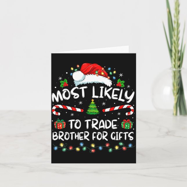 Most Likely To Trade Brother For Family Christmas  Card (Front)