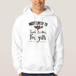 Most Likely To Trade Brother For Gifts Christmas Hoodie<br><div class="desc">Most Likely To Trade Brother For Gifts Christmas</div>