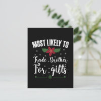 Most Likely To Trade Brother For Gifts Christmas