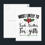 Most Likely To Trade Brother For Gifts Christmas Postcard<br><div class="desc">Most Likely To Trade Brother For Gifts Christmas</div>