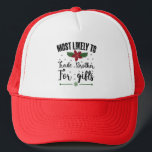 Most Likely To Trade Brother For Gifts Christmas Trucker Hat<br><div class="desc">Most Likely To Trade Brother For Gifts Christmas</div>