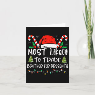 Most Likely To Trade Brother For Presents Family M Card