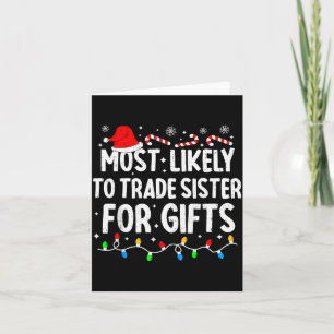 Most Likely To Trade Sister For Matching Christmas Card