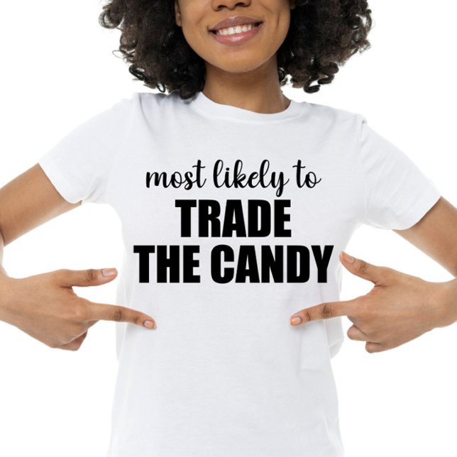 Most Likely To Trade The Candy Funny Halloween T-Shirt (Creator Uploaded)