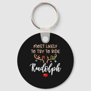 Most Likely To Try To Ride Rudolph Matching Couple Keychain