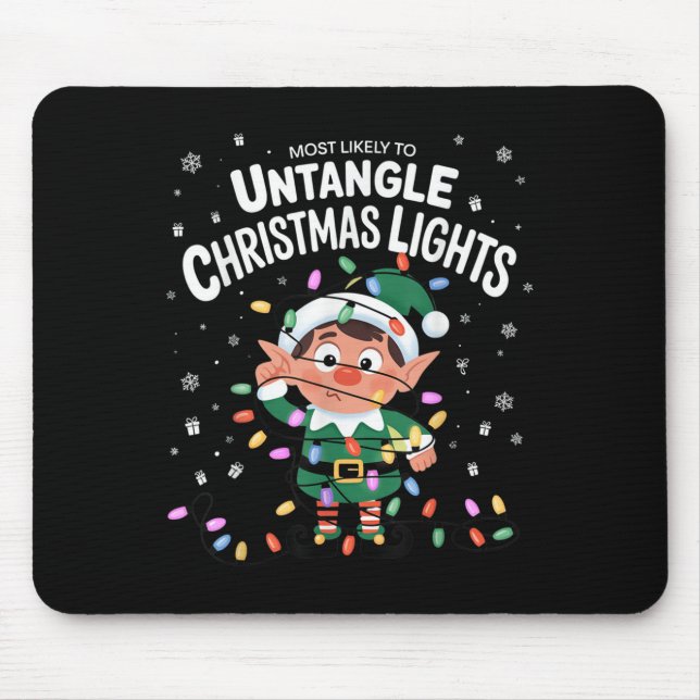 Most Likely To Untangle Christmas Lights Elf  Mouse Pad (Front)