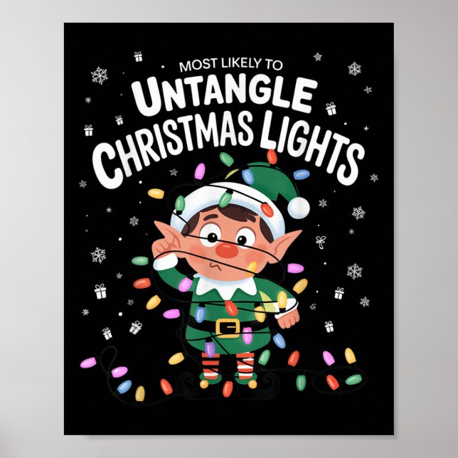 Most Likely To Untangle Christmas Lights Elf  Poster (Front)