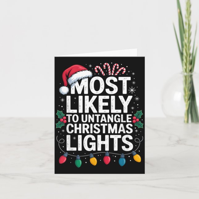 Most Likely To Untangle Christmas Lights Funny Hol Card (Front)