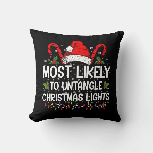 Most Likely To Untangle Christmas Lights Matching Throw Pillow (Front)