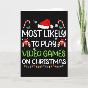 Most Likely To Video Games Christmas Family Gamer Card
