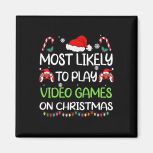 Most Likely To Video Games Christmas Family Gamer  Magnet