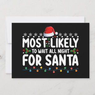 Most Likely To Wait All Night For Santa Christmas Invitation