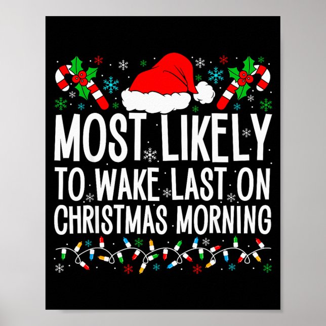 Most Likely To Wake Last On Christmas Morning Fami Poster (Front)