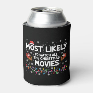Most Likely To Watch All Christmas Movies Family Can Cooler