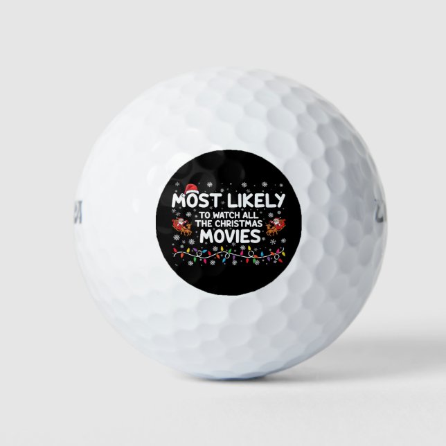 Most Likely To Watch All Christmas Movies Family  Golf Balls (Front)