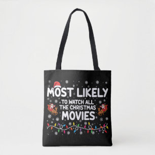 Most Likely To Watch All Christmas Movies Family  Tote Bag