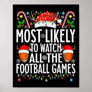 Most Likely To Watch All Football Games Christmas  Poster