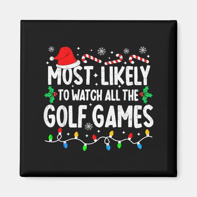 Most Likely To Watch All Golf Games Funny Matching Magnet (Front)