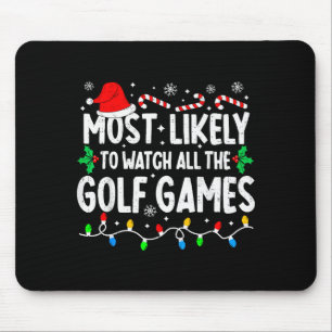 Most Likely To Watch All Golf Games Funny Matching Mouse Pad