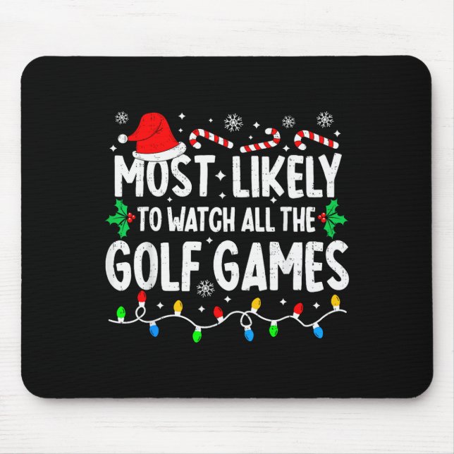 Most Likely To Watch All Golf Games Funny Matching Mouse Pad (Front)