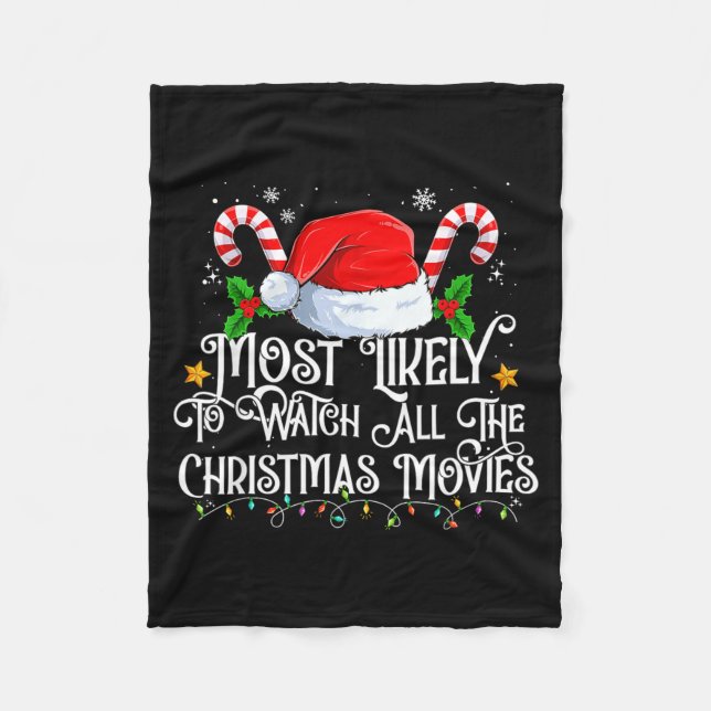 Most Likely To Watch All The Christmas Movie Match Fleece Blanket (Front)