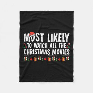 Most Likely To Watch All The Christmas Movies Fami Fleece Blanket