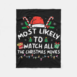 Most Likely To Watch All The Christmas Movies Fami Fleece Blanket