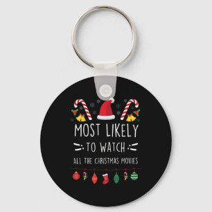 Most Likely To Watch All The Christmas Movies Fami Keychain