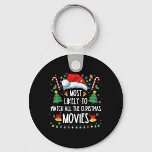 Most Likely To Watch All The Christmas Movies Fami Keychain