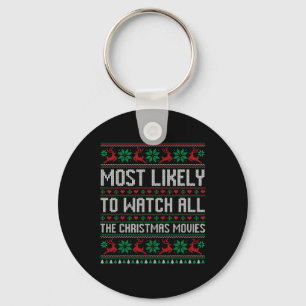 Most Likely To Watch All The Christmas Movies Fami Keychain