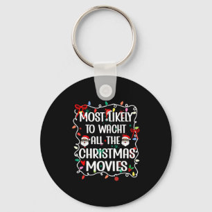 Most Likely To Watch All The Christmas Movies Fami Keychain