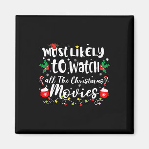 Most Likely To Watch All The Christmas Movies Fami Magnet
