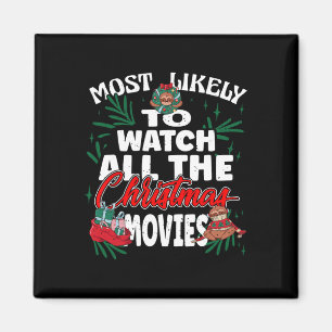 Most Likely To Watch All The Christmas Movies Fami Magnet