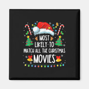 Most Likely To Watch All The Christmas Movies Fami Magnet