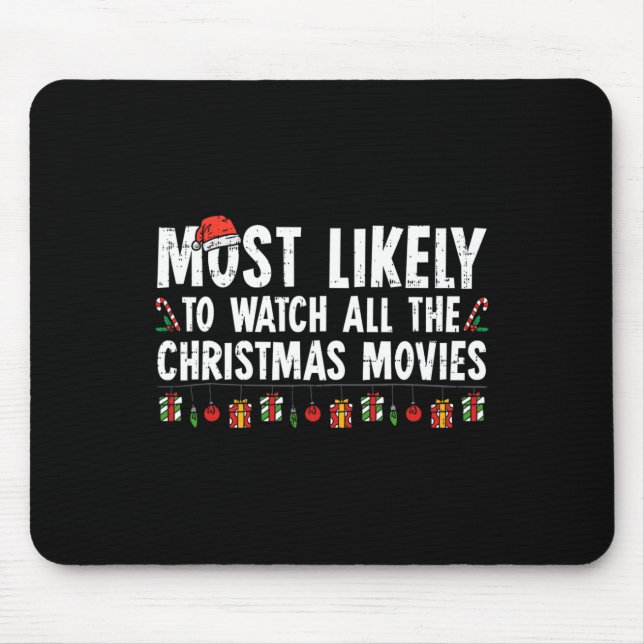 Most Likely To Watch All The Christmas Movies Fami Mouse Pad (Front)