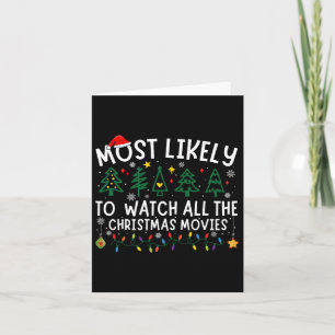 Most Likely To Watch All The Christmas Movies Matc Card