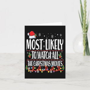 Most Likely To Watch All The Christmas Movies Matc Card
