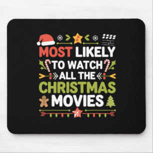 Most Likely To Watch All The Christmas Movies Matc Mouse Pad