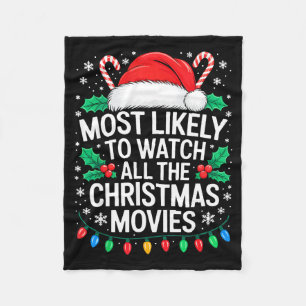Most Likely To Watch All The Christmas Movies Shir Fleece Blanket