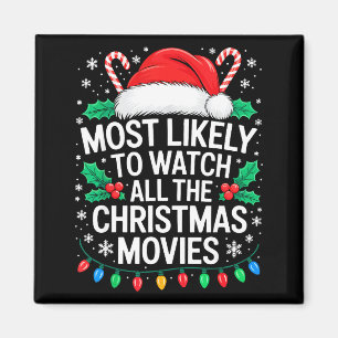 Most Likely To Watch All The Christmas Movies Shir Magnet