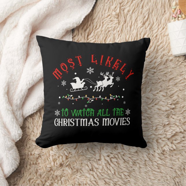 Most Likely to Watch All the Christmas Movies Throw Pillow (Blanket)