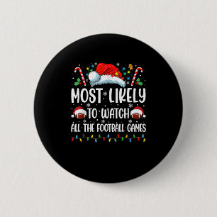 Most Likely To Watch All The Football Games Christ 2 Inch Round Button
