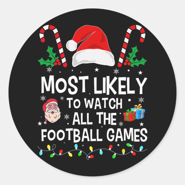 Most Likely To Watch All The Football Games Christ Classic Round Sticker (Front)